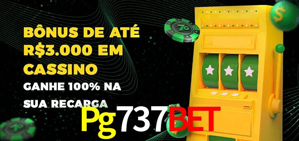 Pg737Bet melhor bônus de depósito